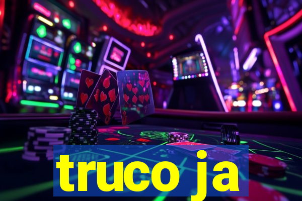 truco ja